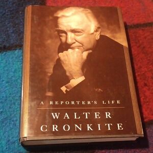 Walter Cronkite - A Reporter's Life Hardcover Book